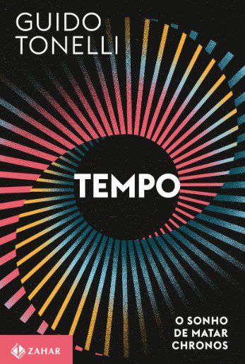 Livro Tempo: o Sonho de Matar Chronos - Tonelli