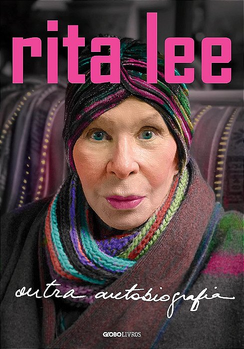 Livro Rita Lee Outra Autobiografia - Globo