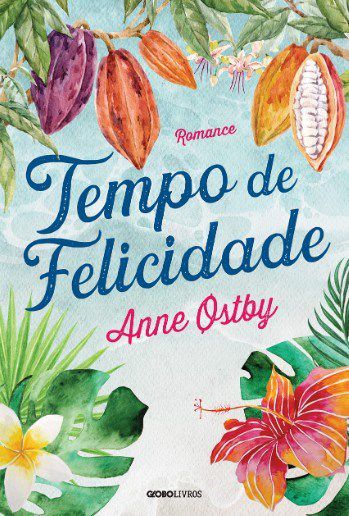 Livro Tempo de Felicidade - Ostby