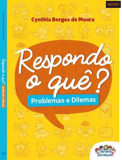Livro Respondo o Que? Dilemas e Problemas