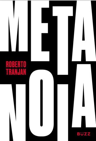 Livro Metanoia - A Transformação Começa Aqui - Tranjan