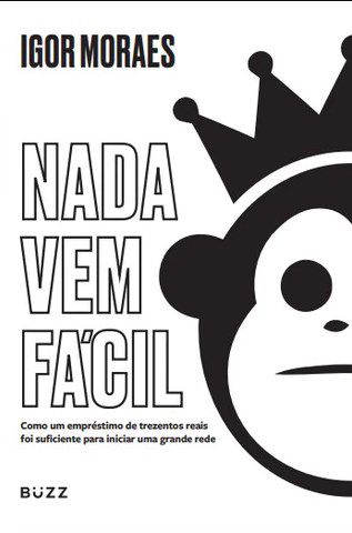 Livro Nada Vem Facil - Moraes