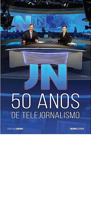 Livro Jn: 50 Anos de Telejornalismo - Memoria Globo