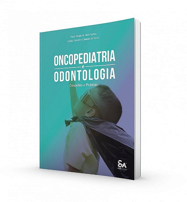 Livro Oncopediatria e Odontologia - Santos - Santos Publicações