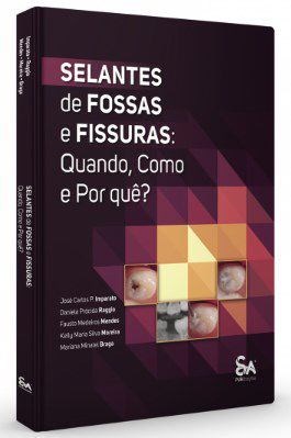 Livro Selantes de Fossas e Fissuras: Quando, Como e por Que  Imparato