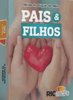 Caixinha Pais e filhos: 90 cards para descomplicar a relação - Melo - Ric Jogos