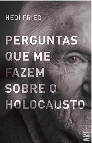 Livro Perguntas Que Me Fazem sobre o Holocausto - Fried