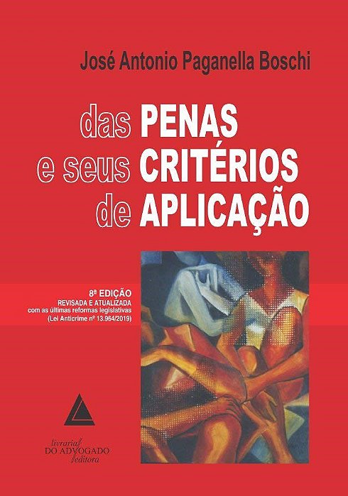 Livro Das Penas e Seus Criterios de Aplicacao - Boschi