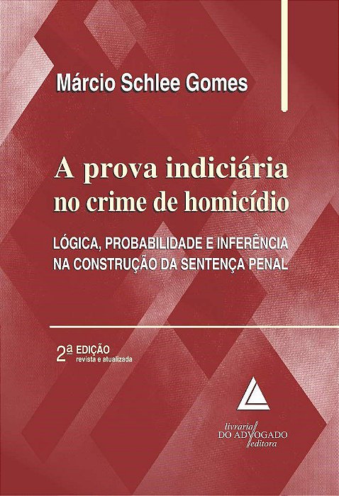 Livro A Prova Indiciária No Crime De Homicídio