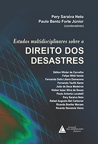 Livro Estudos Multidisciplinares Sobre o Direito Dos Desastres - Livraria do Advogado