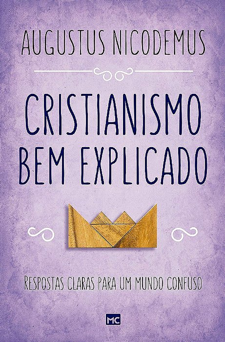 Livro Cristianismo Bem Explicado - Nicodemus - Mundo Cristão