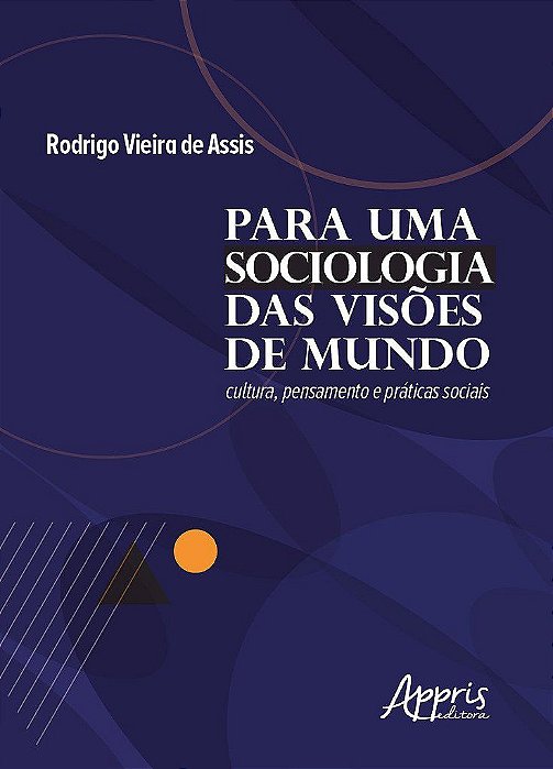 Livro Para Uma Sociologia das Visoes de Mundo: Cultura, Pensamento e Praticas soc - Assis
