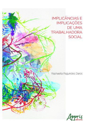 Livro Implicâncias e Implicações de uma Trabalhadora Social - Daros - Appris
