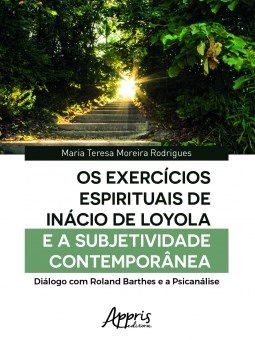 Livro Exercícios Espirituais de Inácio de Loyola e a Subjetividade Contemporânea - Rodrigues