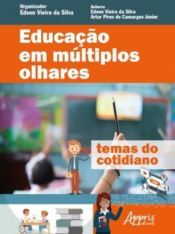 Livro Educacao em Multiplos Olhares: Temas do Cotidiano - Silva/camargos Junio