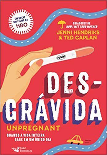 Livro Desgravida: Unpregnant - Hendriks