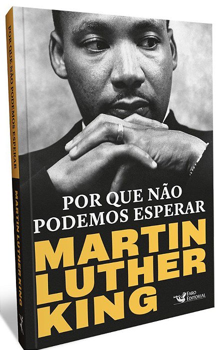 Livro Por Que Nao Podemos Esperar: Martin Luther King - King