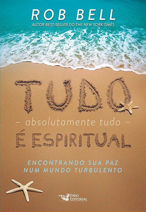 Livro Tudo, Absolutamente Tudo, e Espiritual: Encontrando Sua Paz Num Mundo Turbu - Bell
