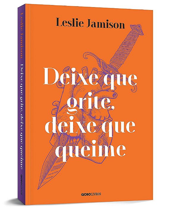 Livro Deixe Que Grite, Deixe Que Queime - Jamison