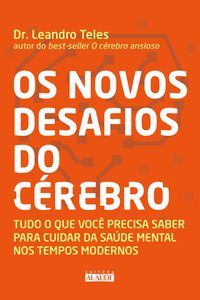 Livro Novos Desafios do Cerebro, Os: Tudo o Que Voce Precisa Saber para Cuidar da - Teles