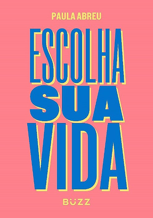 Livro Escolha Sua Vida - Abreu