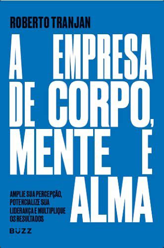 Livro Empresa de Corpo, Mente e Alm- Tranjan - Buzz Editora