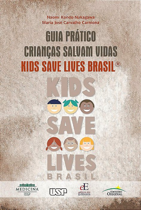 Livro Guia Prático Crianças Salvam Vidas:  Kids Save Lives Brasil