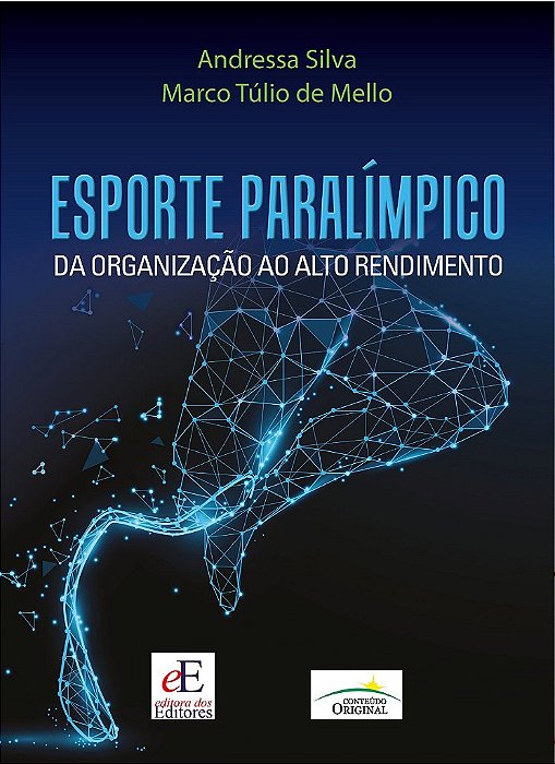Livro Esporte Paralímpico da Organização ao Alto Rendimento - Silva - Editores
