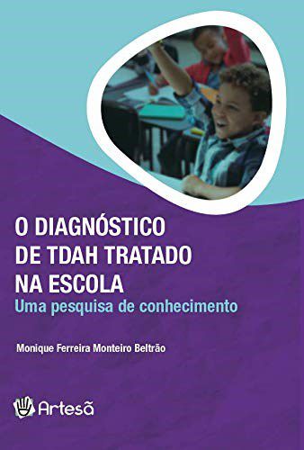 Livro O Diagnóstico de TDAH Tratado na Escola