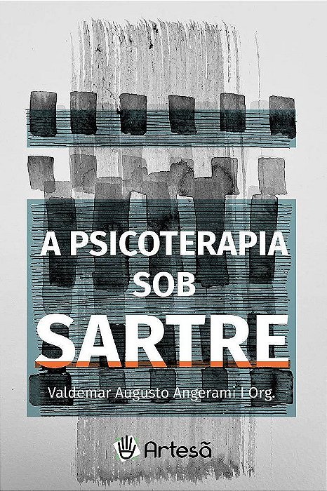 Livro Psicoterapia Sob Sartre, A - Angerami - Artesã
