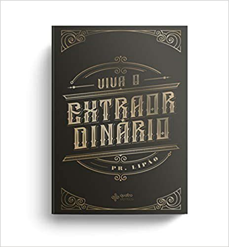 Livro Viva o Extraordinário - Lipão - Quatro Ventos