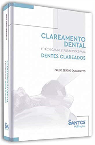 Livro Clareamento Dental e Técnicas Restauradoras para Dentes Clareados