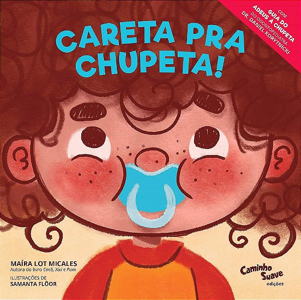 Livro Careta Pra Chupeta! - Micales