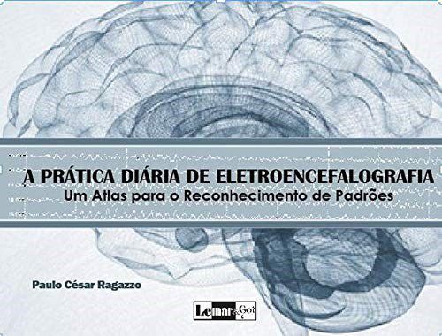 Livro A Prática Diária de Eletroencefalografia
