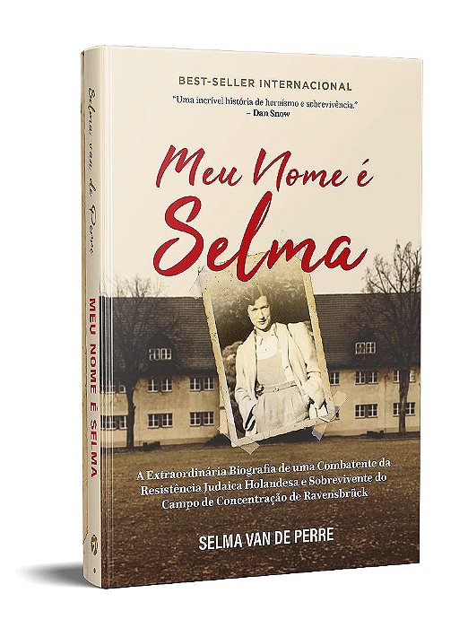 Livro Meu Nome e Selma: a Extraordinaria Biografia de Uma Combatente da Resistenc - Perre