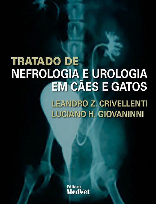 Livro Tratado de Nefrologia e Urologia em Cães e Gatos