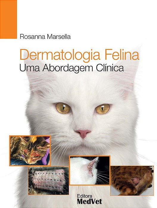 Livro Dermatologia Felina: Uma Abordagem Clínica Rosanna