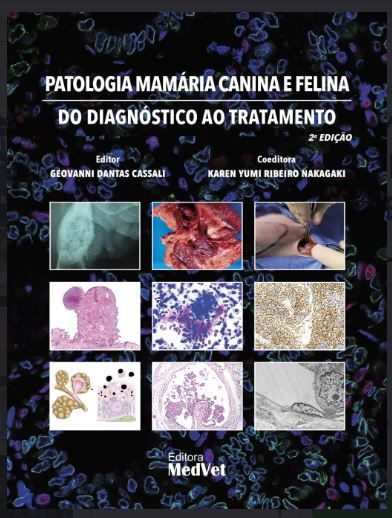 Livro Patologia Mamária Canina e Felina do Diagnóstico ao Tratamento Cassali