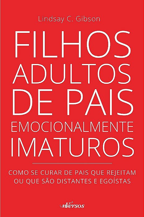 Livro Filhos Adultos de Pais Emocionalmente Imaturos - Gibson - Nversos