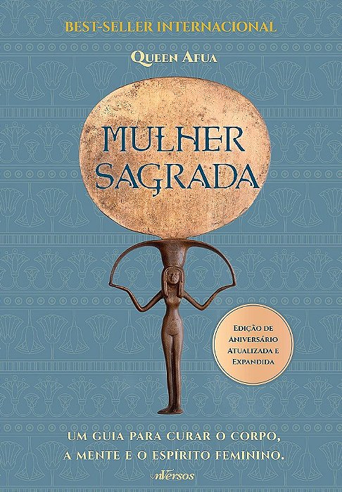 Livro Mulher Sagrada: Um Guia para Curar o Corpo, a Mente e o Espirito Feminino - Afua