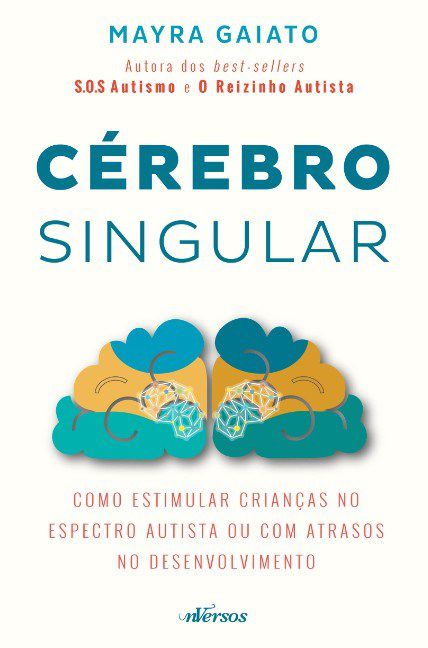 Livro Cérebro Singular: Como Estimular Crianças No Espectro Autista