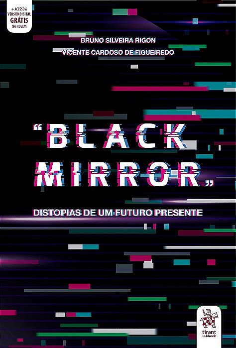 Livro Black Mirror : Distopias de Um Futuro Presente - Rigon/figueiredo