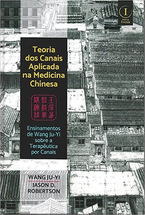Livro Teoria dos Canais Aplicados a Medicina Chinesa
