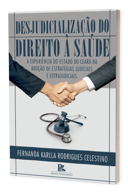 Livro Desjudicializacao Do Direito A Saude - Celestino - Celestino