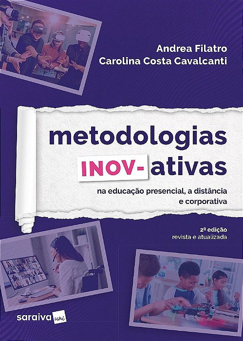 Livro Metodologias Inov-ativas: Na Educação Presencial, a Distancia e Corporativa - Filatro - Saraiva
