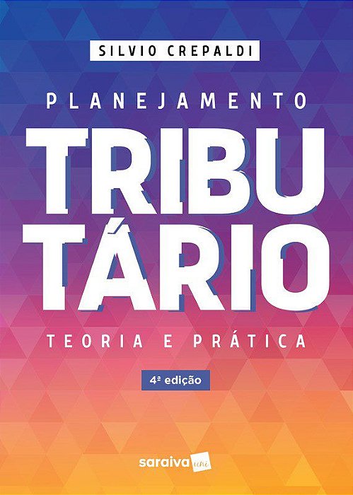 Livro Planejamento Tributário: Teoria e Prática Crepaldi