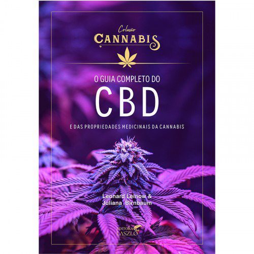 Livro Guia Completo do Cbd e das Propriedades Medicinais da Cannabis - Leinow - Laszlo