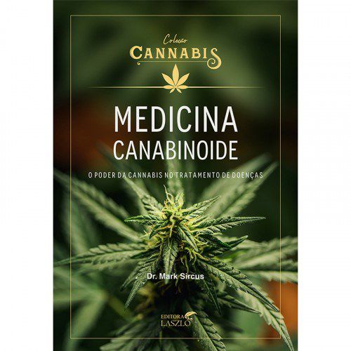 Livro Medicina Canabinoide: o Poder da Cannabis No Tratamento de Doenças