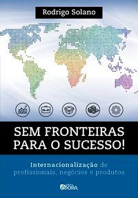 Livro Sem Fronteiras para o Sucesso: Internacionalizacao de Profissionais, Negoci - Editora Evora