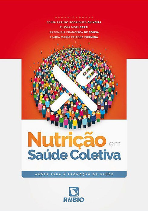 Livro Nutricao em Saude Coletiva: Acoes para a Promocao da Saude - Oliveira/sarti/sousa